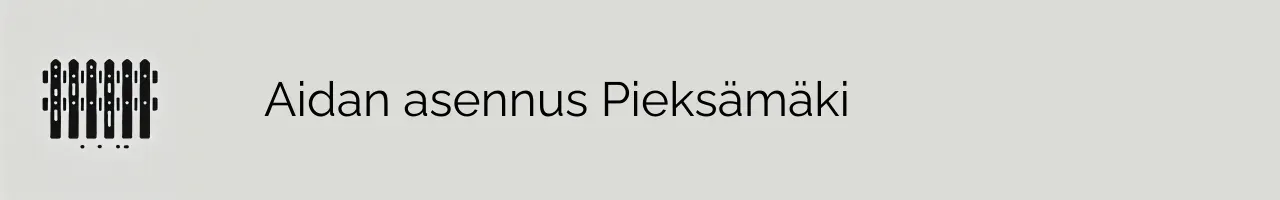 Aidan asennus Pieksämäki